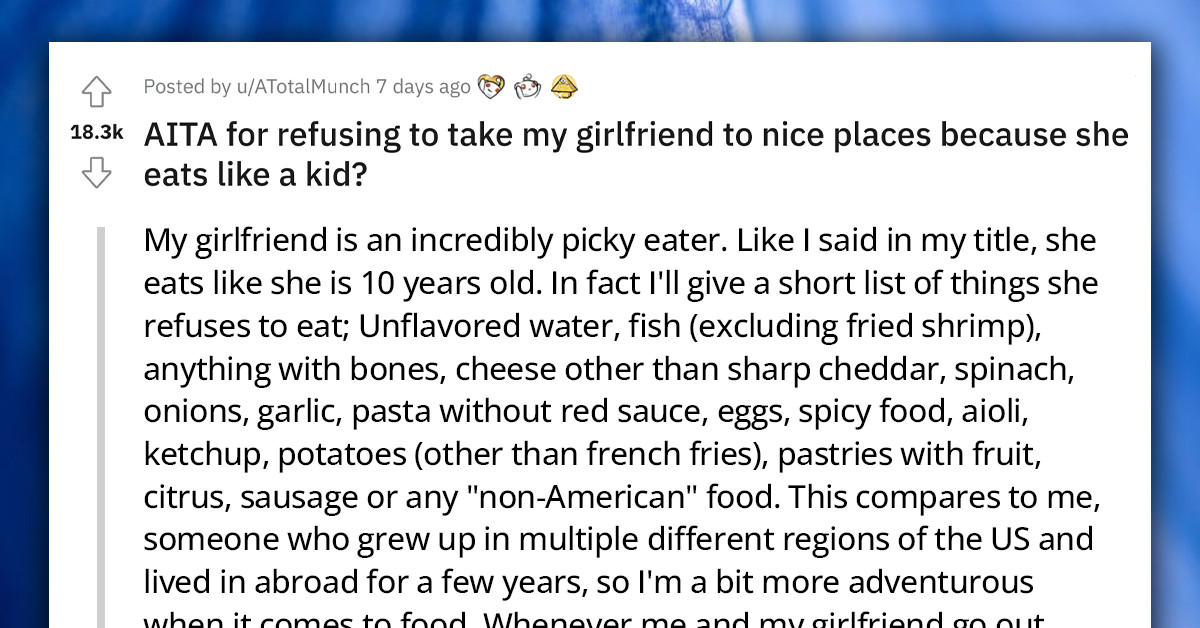 Redditor Refuses To Take His GF To A Fancy Restaurant Because She Eats Like A Child