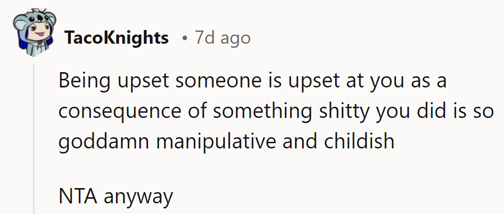Playing the victim after causing the upset? Classic move, but still not cool.