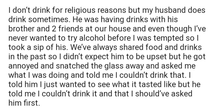 OP took a sip of her husband's alcoholic drink, and now he's mad