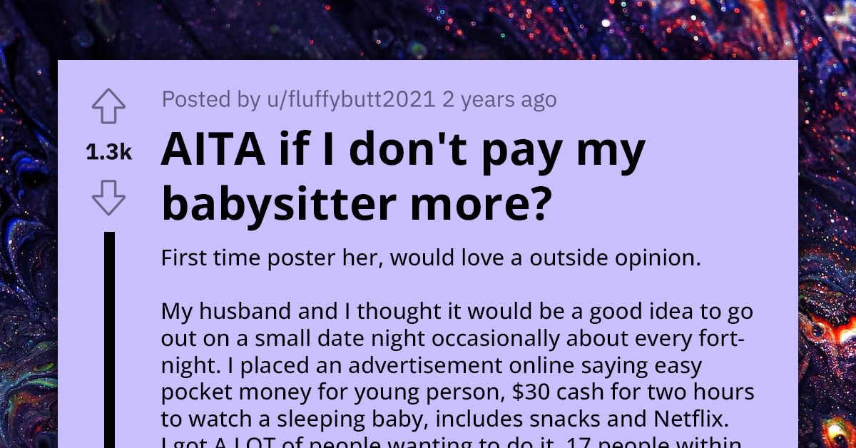 Redditor Confronts Ethical Dilemma Over Babysitter's Request For Higher Pay