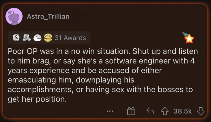 As a woman, you can never win in a situation like this.