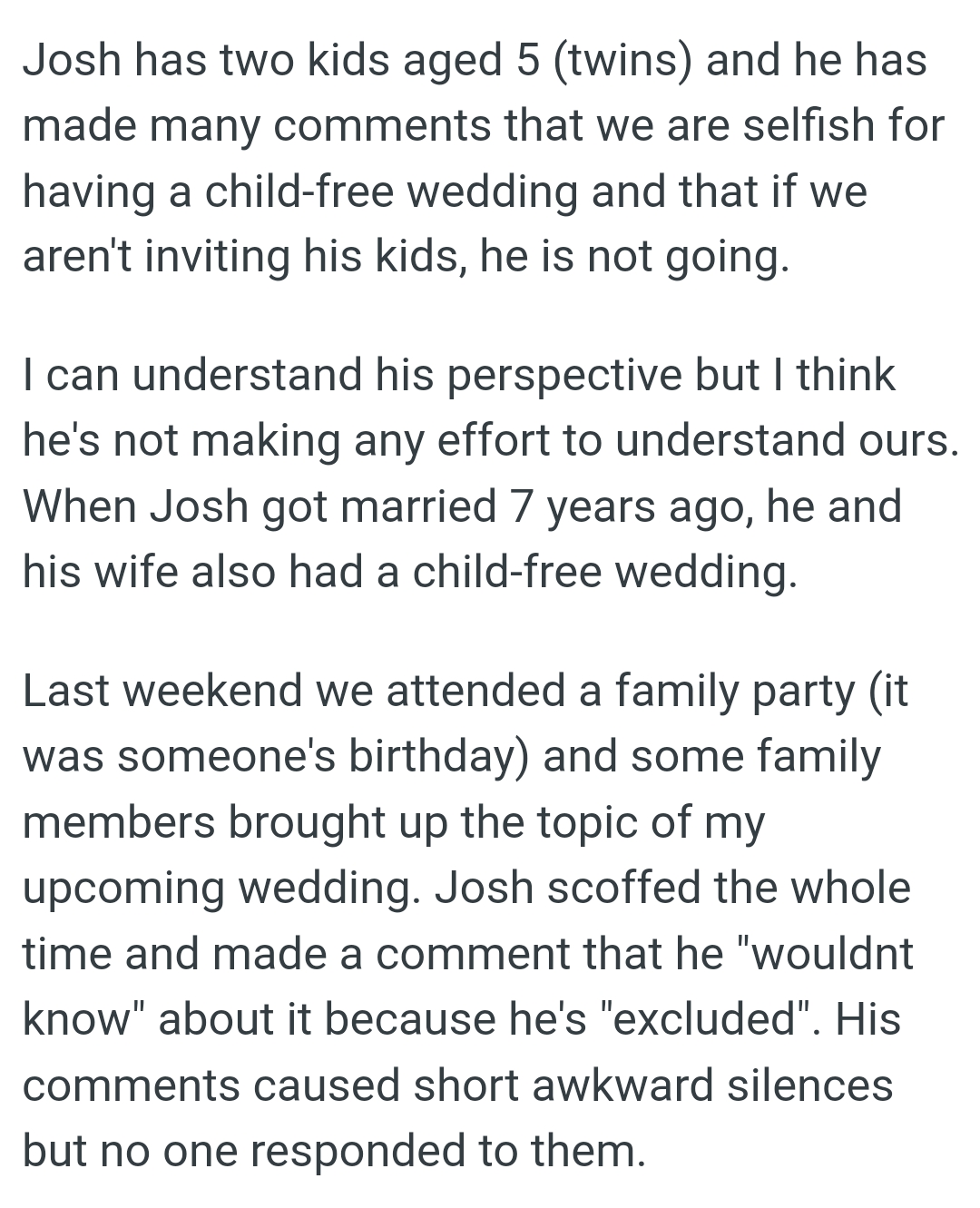 When Josh got married 7 years ago, he and his wife also had a child-free wedding