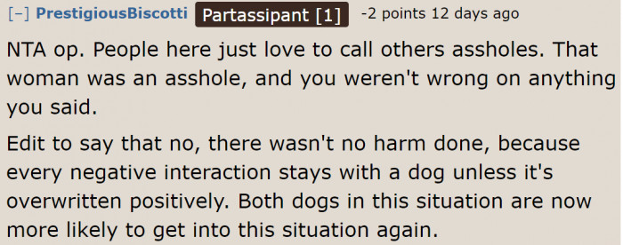 It's likely that the dogs will fight if they see each other again.