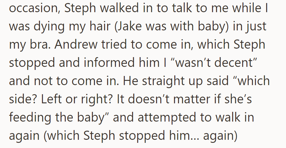 Steph found her hair-dyeing moment interrupted by Andrew, who disregarded her privacy, claiming it didn't matter if she was feeding the baby.