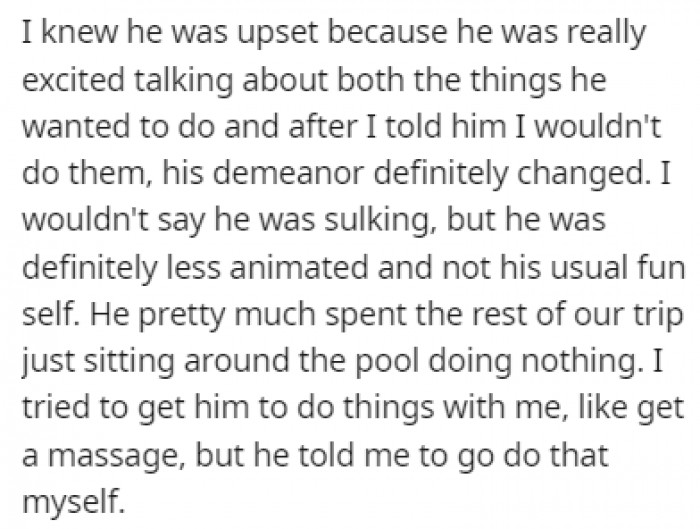 OP's husband spent the rest of their vacation pouting and refusing to do anything with her