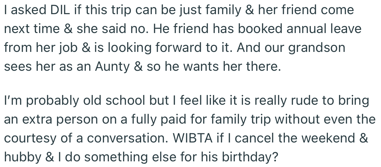 OP made it clear that the trip was meant for family alone
