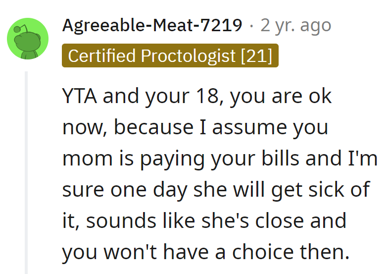 Ah, the 'Mom's Bill Express'! Enjoy the free ride before it hits the last stop.