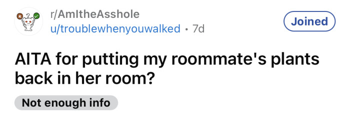 The OP asked if she's an a**hole for moving her roommate's plants into her room.