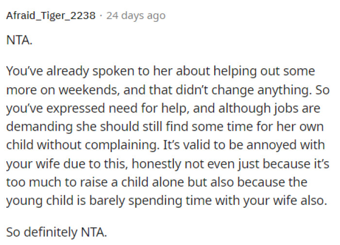 This is a huge point to keep in mind too because this means that his wife is not really getting any time with their daughter either.