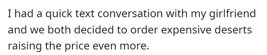 They texted and agreed to splurge on pricey desserts, driving up the bill.