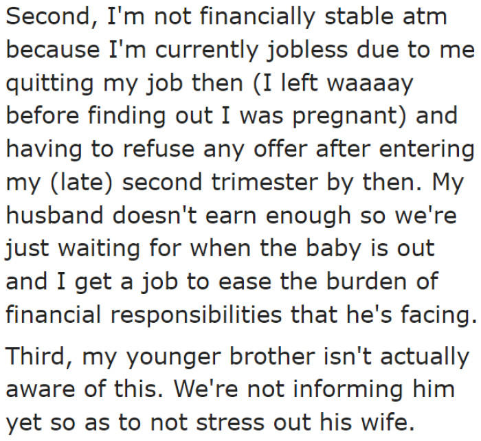 The OP also reveals that she isn't financially secure at the moment.