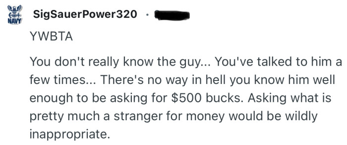 “Asking what is pretty much a stranger for money would be wildly inappropriate.”