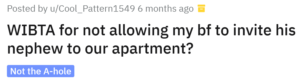 The Redditor asked if she would be an a**hole for not allowing her boyfriend's nephew to visit their apartment.