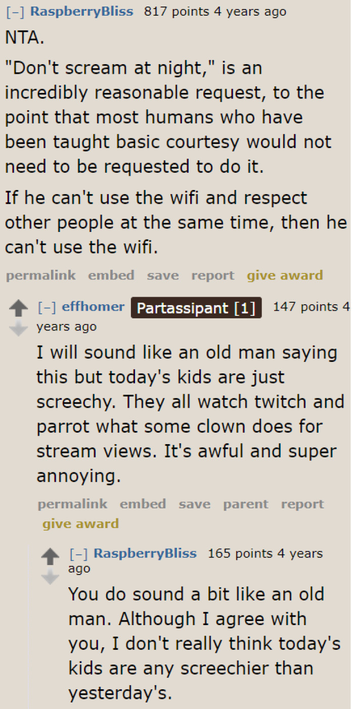 The teenager needs to be told that he's being loud.