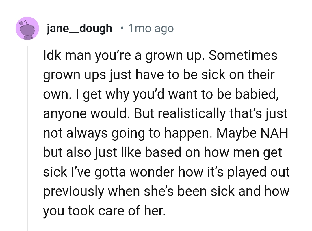 This Redditor understands how the OP feels and why he wants to be babied