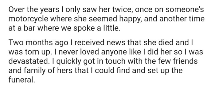 OP received news about the death of his ex-wife. Consequently, he reached out to a few friends and family to set up a funeral