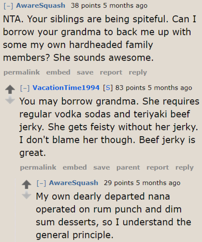 A Redditor wants to borrow the OP's awesome grandma to defend themselves against unreasonable family members.
