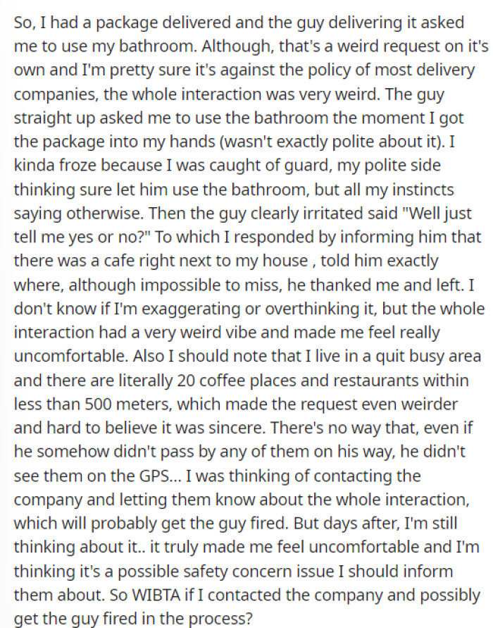 OP put their post pretty short and just described the interaction that happened with the delivery driver.