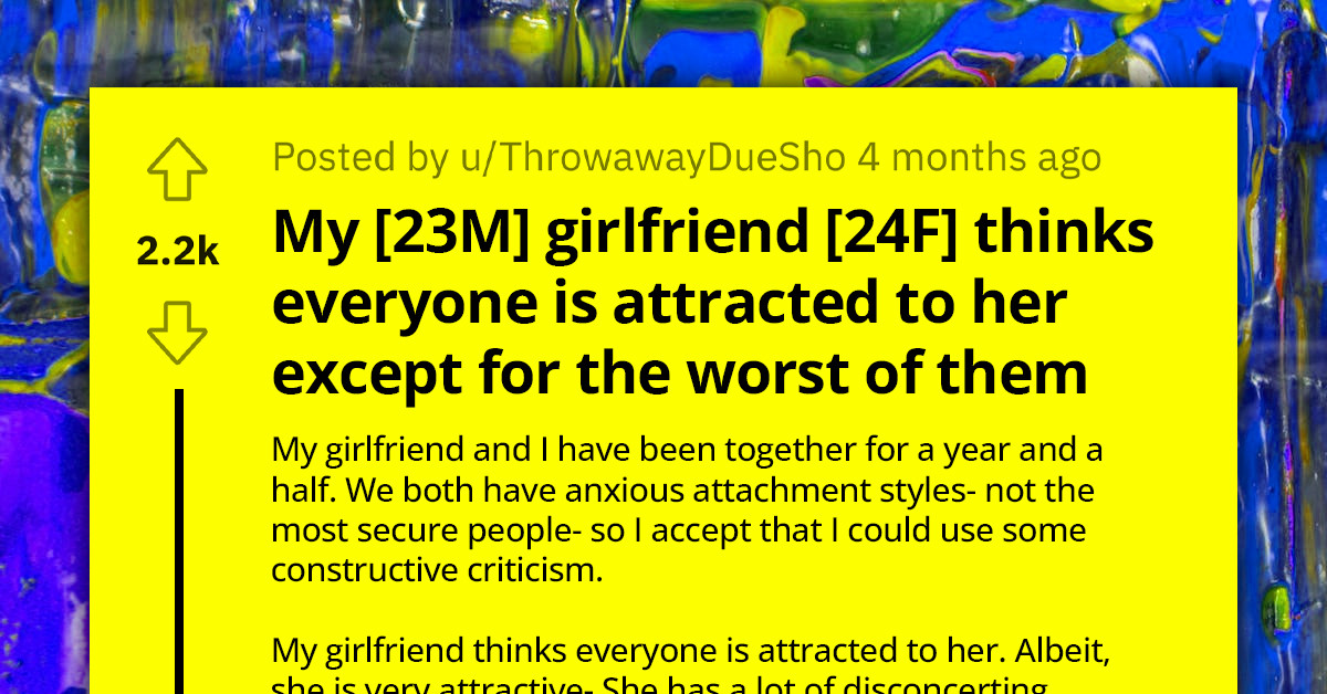 Man Cries Out Because His GF Doesn't Know Where To Draw Boundaries As She Thinks Everyone Is Attracted To Her
