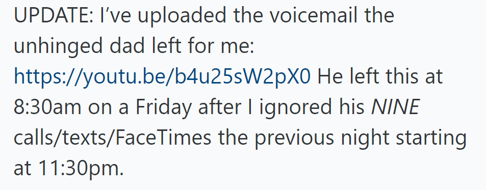 Uploaded voicemail from the unhinged dad at 8:30 AM after ignoring nine calls.