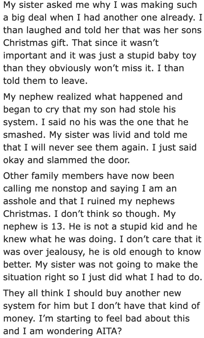 The OP revealed that the console she unwrapped was supposed to be given to her nephew.