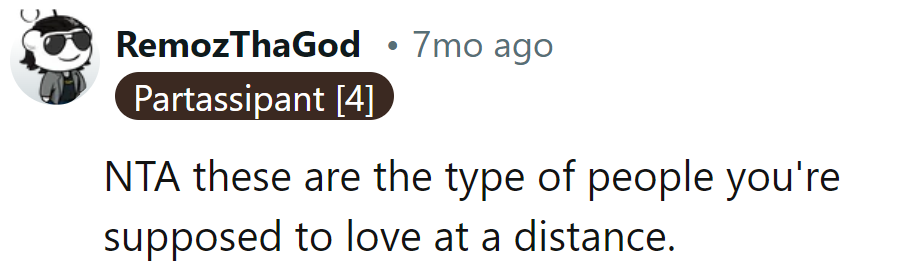 Love them from afar, where their drama's just background noise.