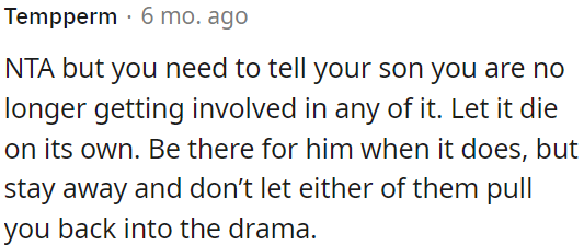 OP should inform her son that she won't be participating in any of the drama anymore.