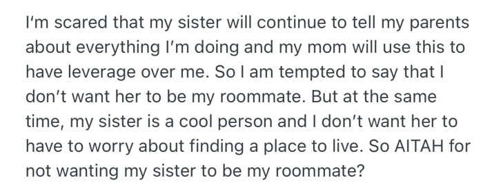 OP wants to get opinions on how to handle this situation, as she doesn't want her sister to send reports to her parents, which may lead to verbal abuse