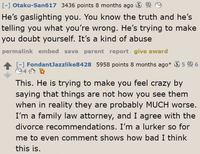 This woman needs to know that gaslighting is considered abuse.