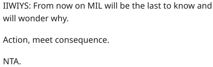 Moving forward, her mother-in-law should be kept in the dark.