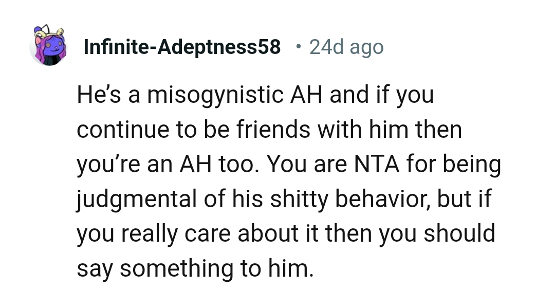 The OP should say something to him