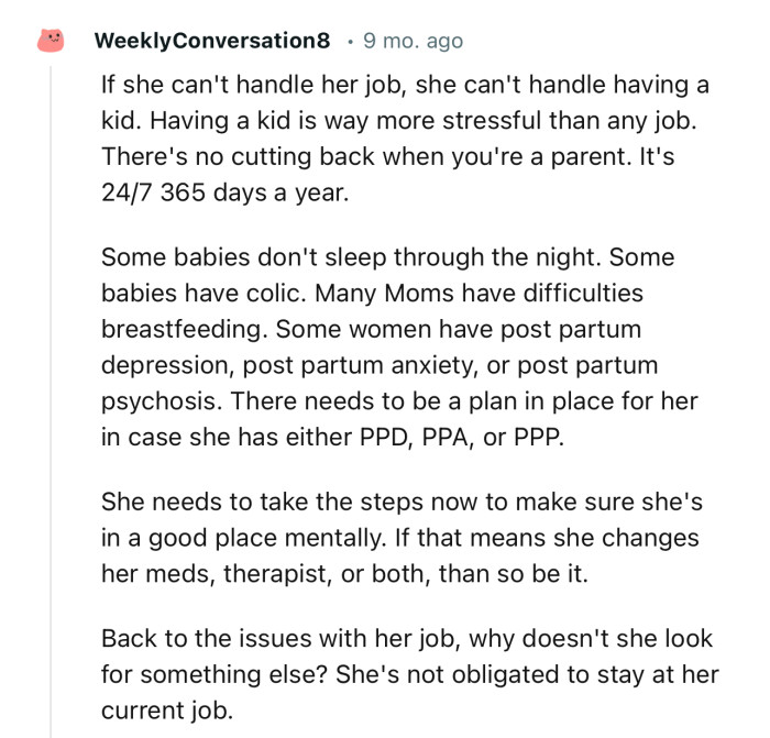 “If she can't handle her job, she can't handle having a kid.”