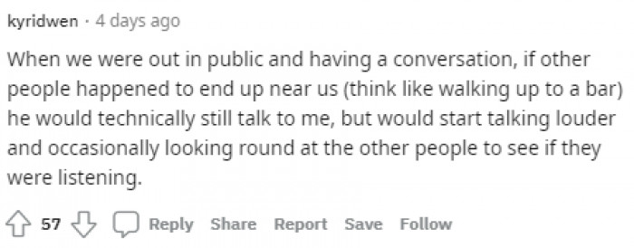 16. What he does when we're in public and having a conversation