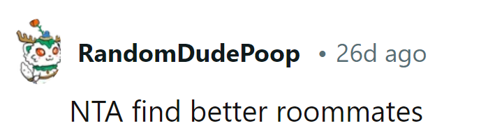 Time for a roommate upgrade—ditch the deadweight!