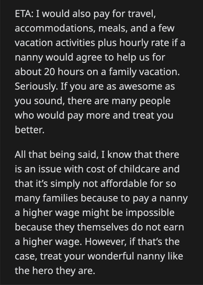 The biggest takeaway is that OP should quit her job with this family immediately.