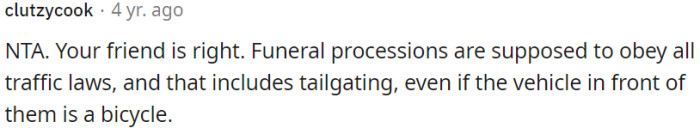 Funeral processions must follow traffic laws, even when encountering a bicycle in front of them.