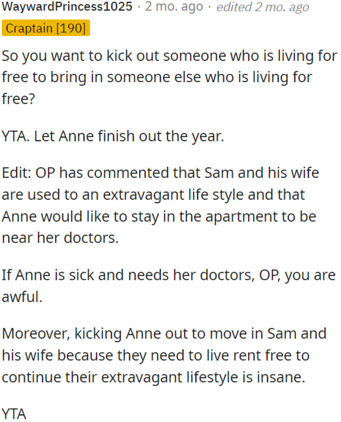 Anne should be allowed to stay, especially if she needs medical care nearby.