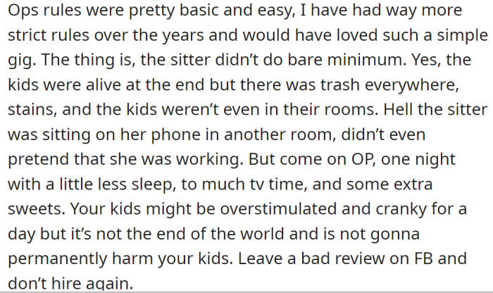 The OP's tasks were basic and easy, but the babysitter didn't do anything.