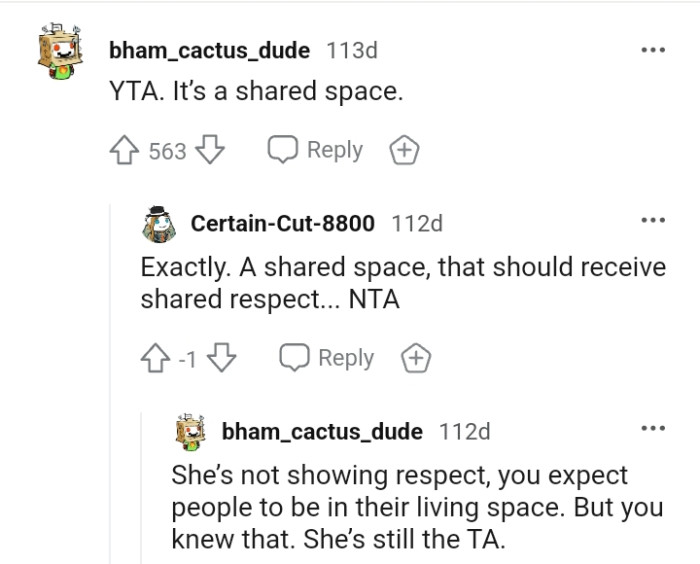 The OP should understand that it is a shared space