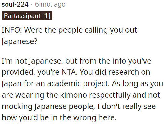 Based on OP's academic research on Japan and respectful kimono-wearing, OP shouldn't be considered wrong.