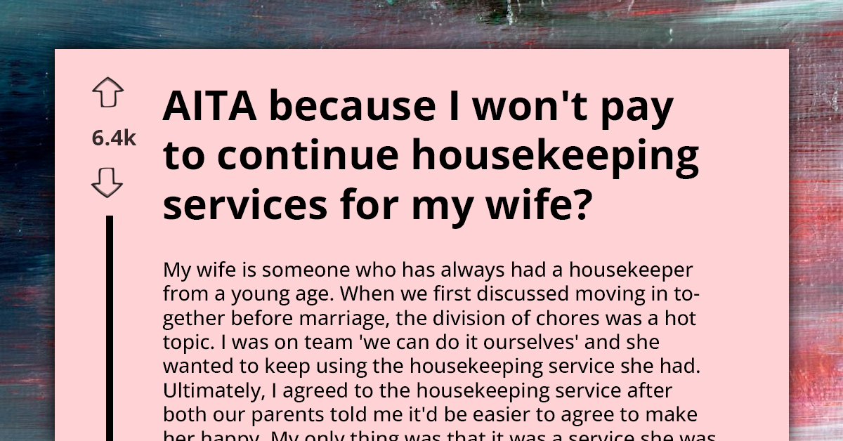 Husband Refuses To Cover Wife's $190/Week Housekeeper After Her Job Loss, Causing Marital Strife
