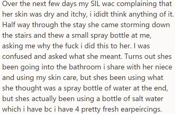 A few days later, SIL accused the OP of ruining her skin with his products: