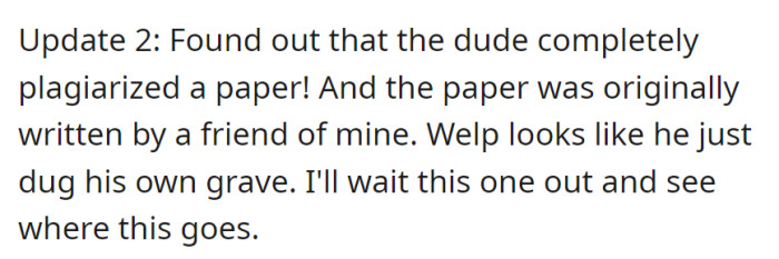 Update 2: Discovered that the person plagiarized a paper written by a friend. It looks like he's in deep trouble. Waiting to see how it unfolds.
