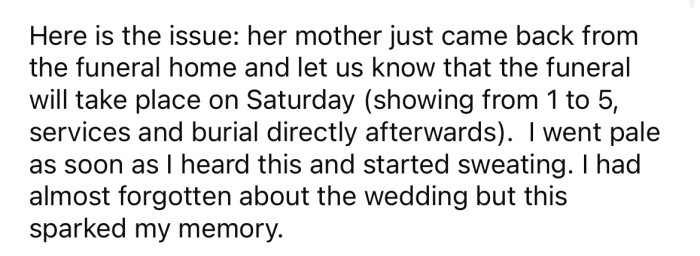 Things started to get awkward when the funeral was scheduled for the same day as the wedding.