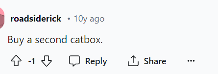 Some people were quite adamant about having a second litter box, suggesting that this could somewhat resolve the issue.