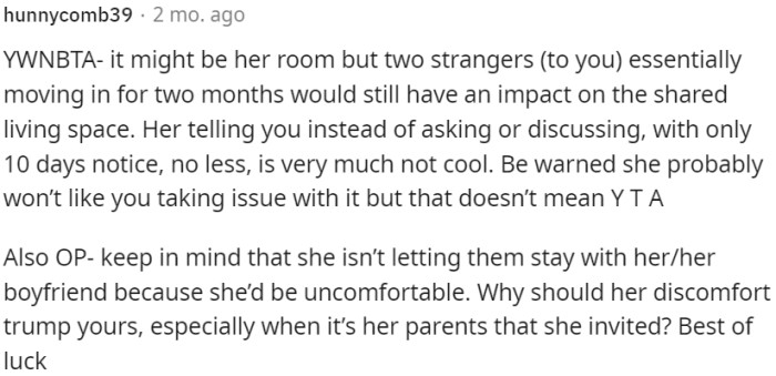 The roommate's decision to have her parents stay in the shared living space without discussing it with OP, and with only 10 days' notice, is unfair
