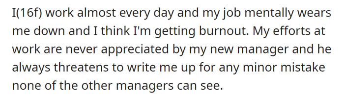 The OP explained she works almost every day, but her efforts are not appreciated: