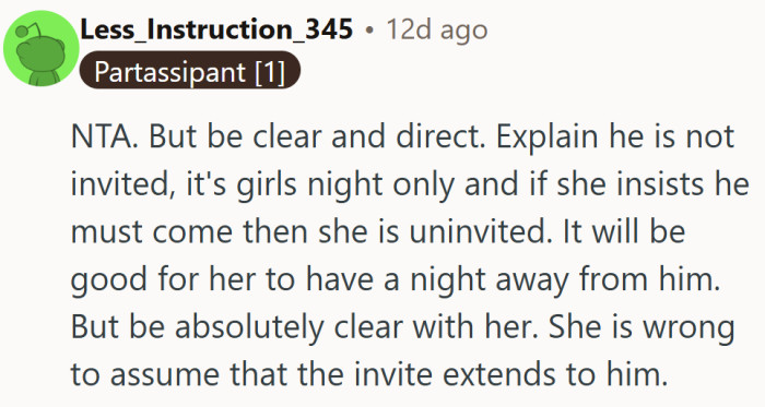 A little honesty might give her the space she doesn’t realize she needs.