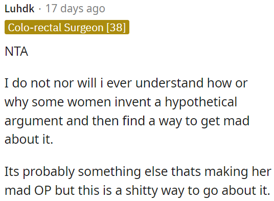 It's baffling how some women create imaginary arguments to get angry about.