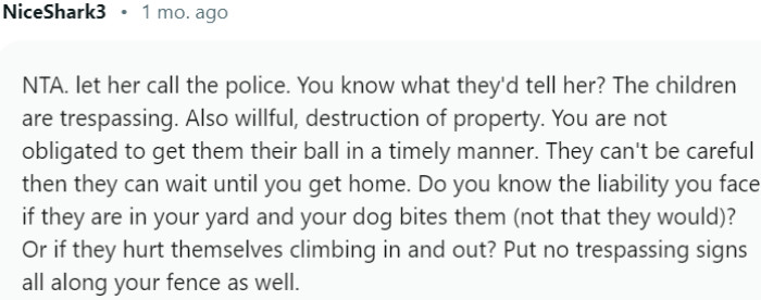 You are not obligated to get them their ball in a timely manner